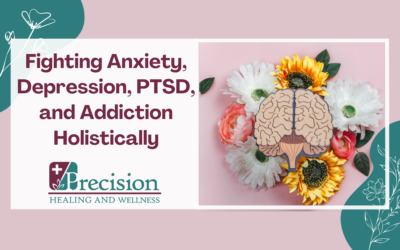 Fighting Anxiety, Depression, PTSD, and Addiction Holistically